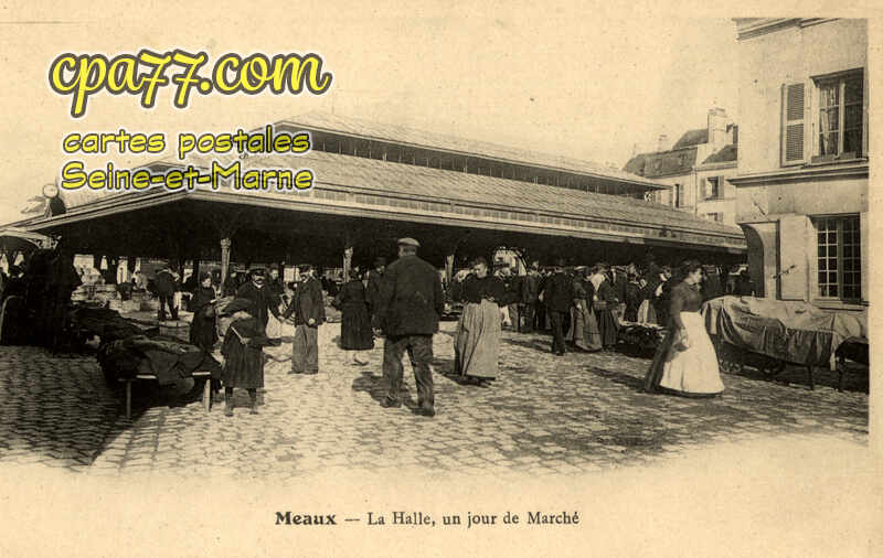 Meaux (Seine-et-Marne) - La Halle, un jour de Marché