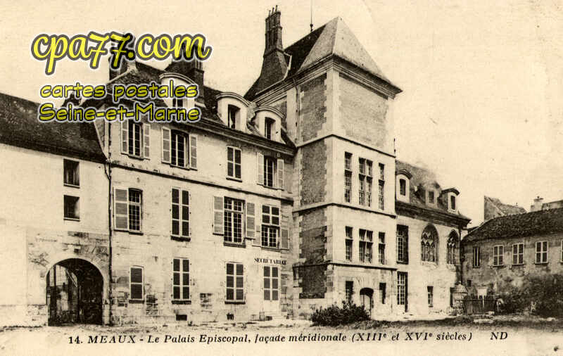 Meaux (Seine-et-Marne) - Le Palais Episcopal, façade méridionale (XIIIe et XVIe siècle)