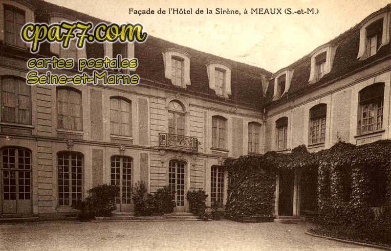 Meaux (Seine-et-Marne) - Façade de l&rsquo;Hôtel de la Sirène