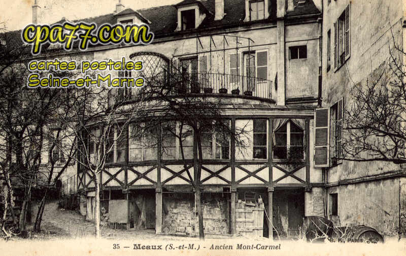 Meaux (Seine-et-Marne) - Ancien Mont-Carmel