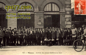 Meaux (Seine-et-Marne) - Arrivée des Jeunes Soldats à la Gare