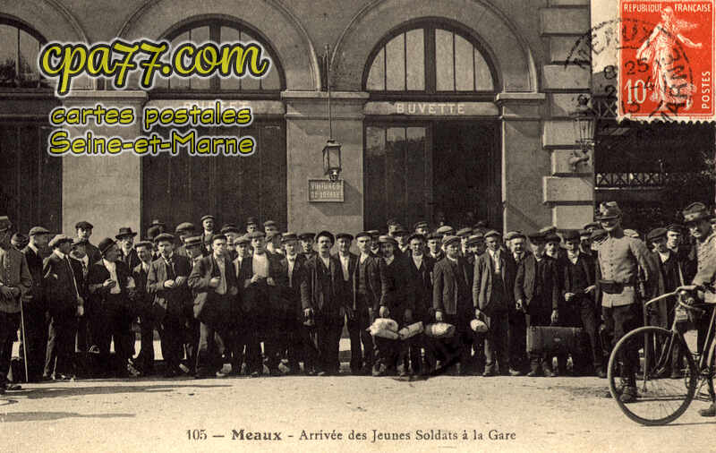 Meaux (Seine-et-Marne) - Arrivée des Jeunes Soldats à la Gare