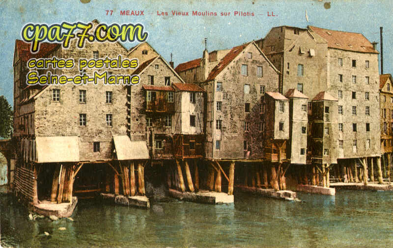 Meaux (Seine-et-Marne) - Les vieux Moulins sur Pilotis