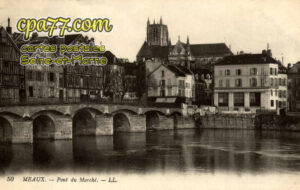 Meaux (Seine-et-Marne) - Pont du Marché