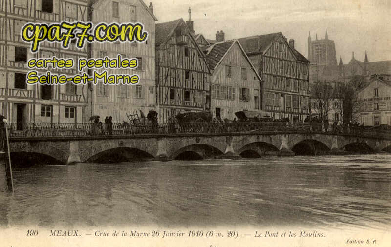 Meaux (Seine-et-Marne) - Crue de la Marne 26 Janvier 1910 (6m20) – Le Pont et les Moulins
