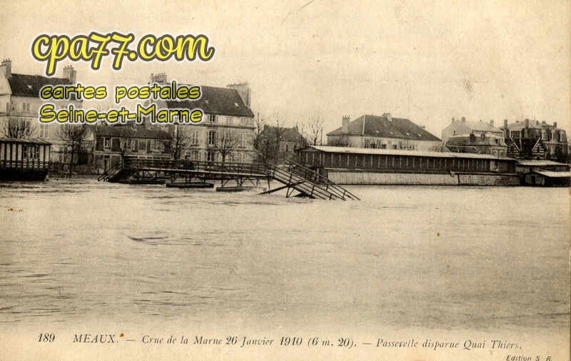 Meaux (Seine-et-Marne) - Crue de la Marne 26 Janvier 1910 (6m20) – Passerelle disparue Quai Thiers