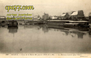 Meaux (Seine-et-Marne) - Crue de la Marne 26 Janvier 1910 (6m20) – Les Bateaux-Lavoirs Quai Thiers
