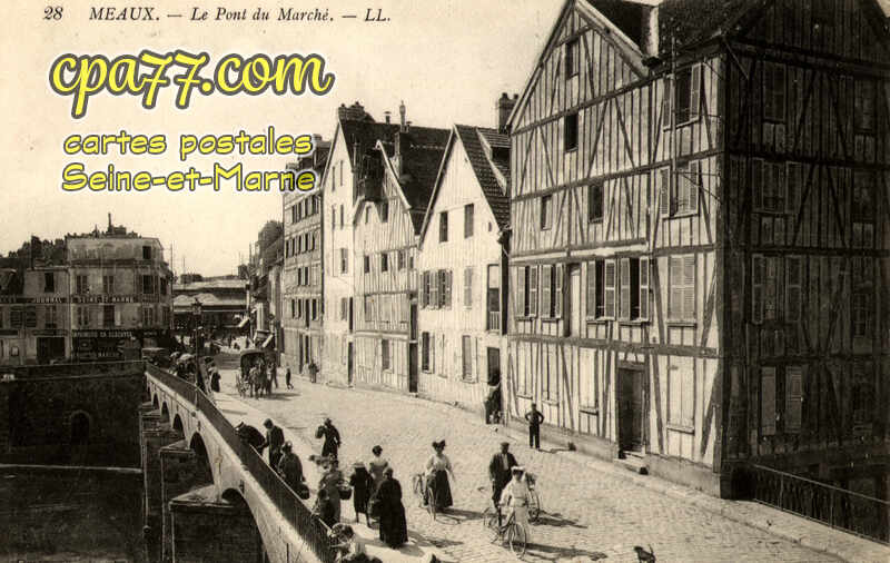 Meaux (Seine-et-Marne) - Le Pont du Marché