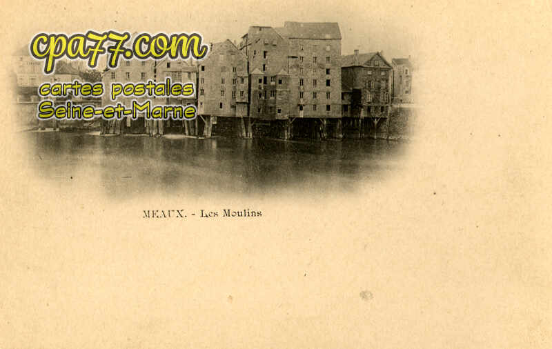 Meaux (Seine-et-Marne) - Les Moulins