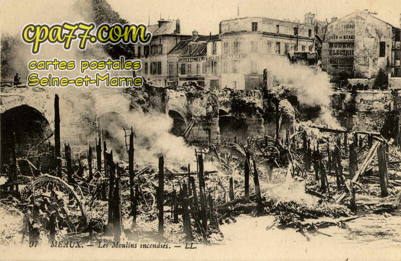 Meaux (Seine-et-Marne) - Les Moulins incendiés