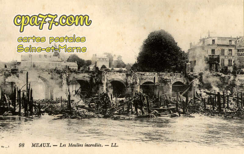 Meaux (Seine-et-Marne) - Les Moulins incendiés