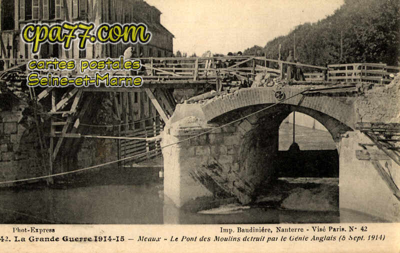 Meaux (Seine-et-Marne) - Guerre de 1914 – Le Pont de Bois