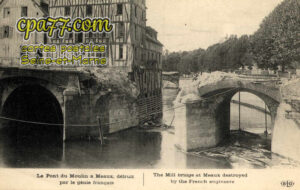 Meaux (Seine-et-Marne) - Le Pont du Moulin, détruit par le génie français