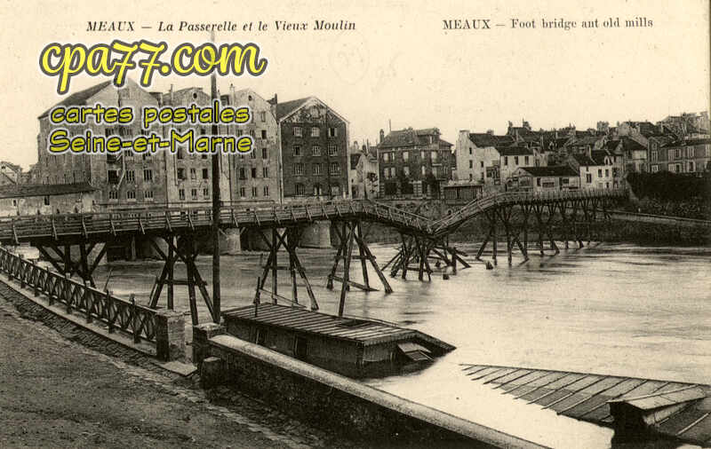 Meaux (Seine-et-Marne) - La Passerelle et le Vieux Moulin