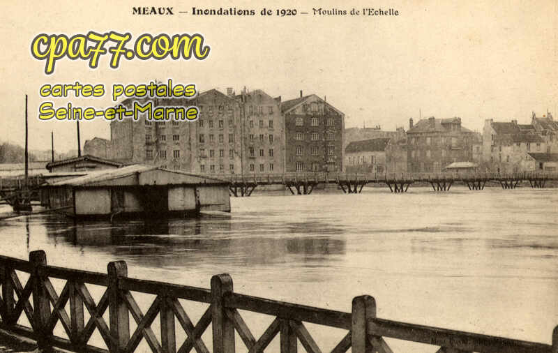Meaux (Seine-et-Marne) - Inondations de 1920 – Moulins de l&rsquo;Echelle