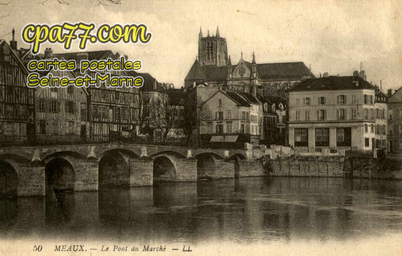 Meaux (Seine-et-Marne) - Le Pont du Marché