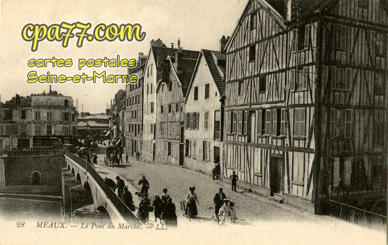 Meaux (Seine-et-Marne) - Le Pont du Marché
