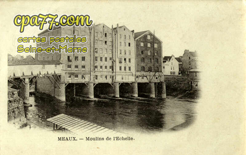 Meaux (Seine-et-Marne) - Moulins de l&rsquo;Echelle