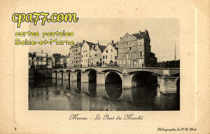 Meaux (Seine-et-Marne) - Le Pont du Marché