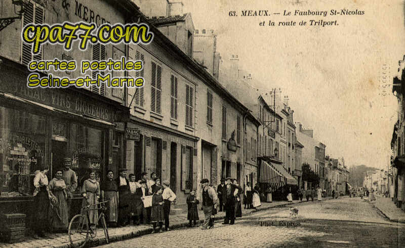 Meaux (Seine-et-Marne) - Le faubourg Saint-Nicolas et la Route de Trilport