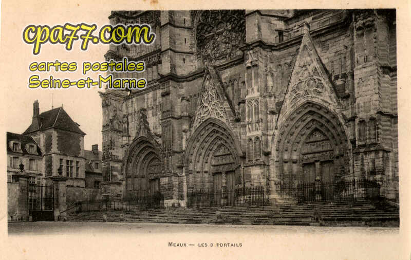 Meaux (Seine-et-Marne) - Les 3 Portails