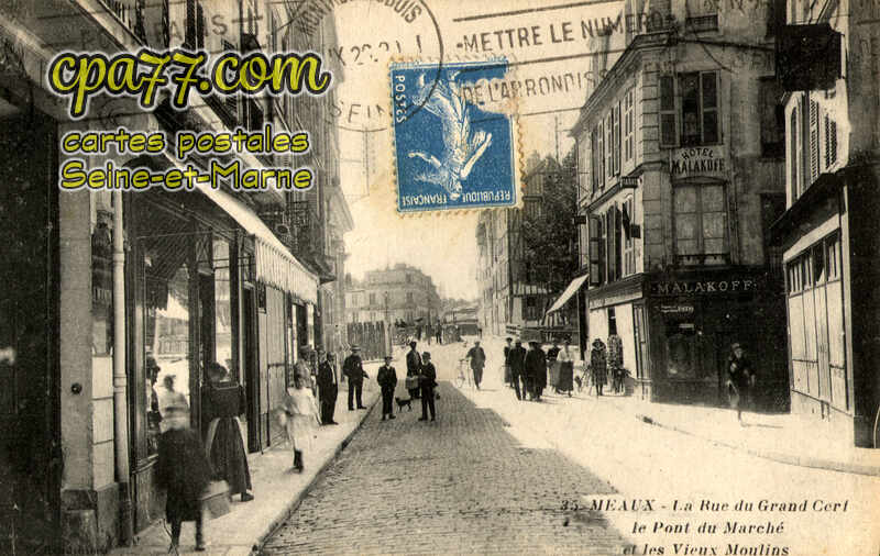 Meaux (Seine-et-Marne) - La Rue du Grand Cerf, le Pont du Marché et les Vieux Moulins