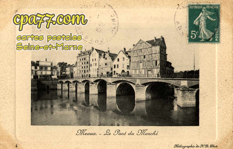 Meaux (Seine-et-Marne) - Le Pont du Marché