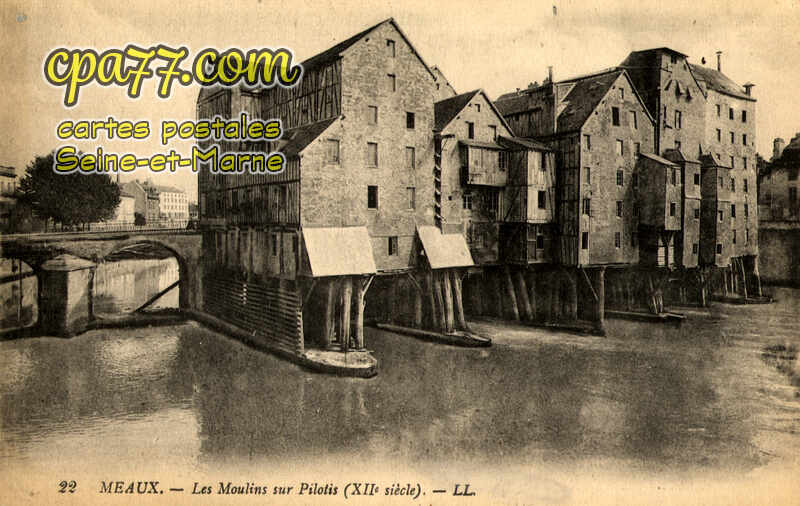 Meaux (Seine-et-Marne) - Les Moulins sur Pilotis (XIIè siècle)