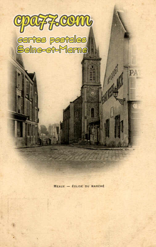 Meaux (Seine-et-Marne) - Eglise du Marché