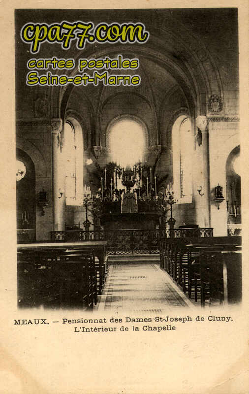 Meaux (Seine-et-Marne) - Pensionnat des Dames St-Joseph de Cluny – L&rsquo;Intérieur de la Chapelle