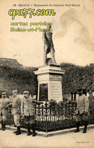 Meaux (Seine-et-Marne) - Monument du Général Noël Raoult