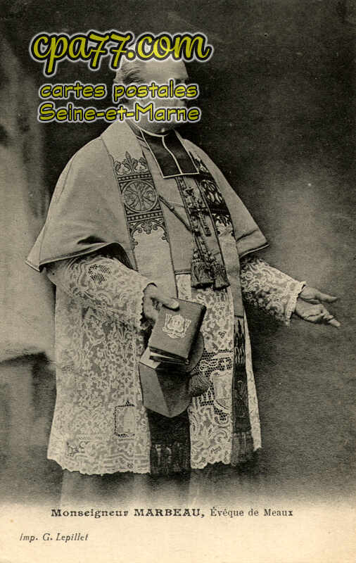 Meaux (Seine-et-Marne) - Monseigneur Marbeau, Evêque de Meaux