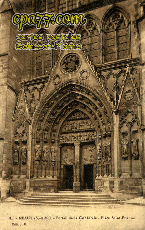Meaux (Seine-et-Marne) - Portail de la Cathédrale – Place Saint-Etienne