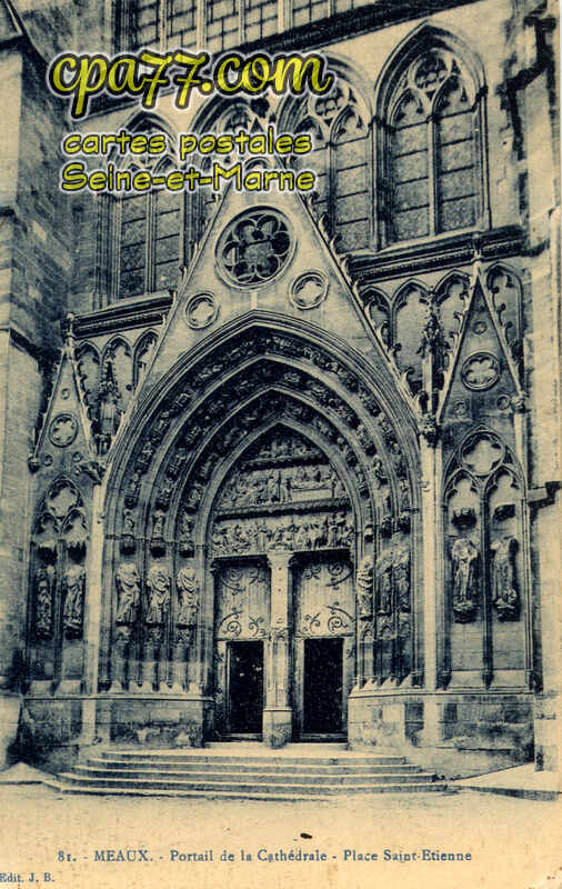 Meaux (Seine-et-Marne) - Portail de la Cathédrale – Place Saint-Etienne