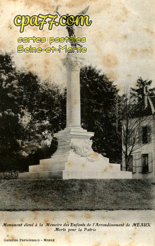 Meaux (Seine-et-Marne) - Monument élevé à la mémoire des Enfants de l&rsquo;Arrondissement de Meaux morts pour la Patrie