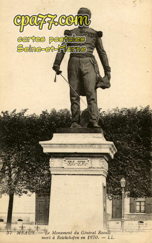 Meaux (Seine-et-Marne) - Le Monument du Général Raoult mort à reichshofen en 1870