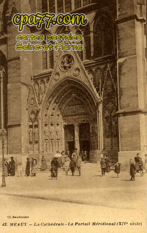 Meaux (Seine-et-Marne) - La Cathédrale – Le Portail Méridional (XIVe siècle)