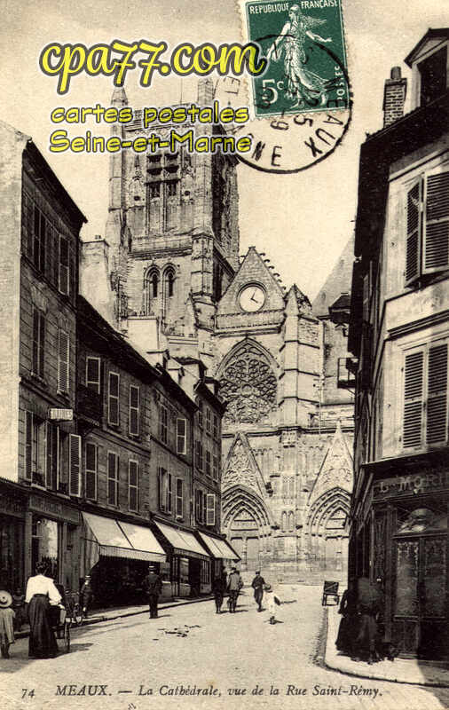 Meaux (Seine-et-Marne) - La Cathédrale, vue de la Rue Saint-Rémy