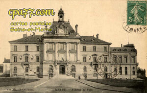 Meaux (Seine-et-Marne) - L&rsquo;Hôtel de Ville