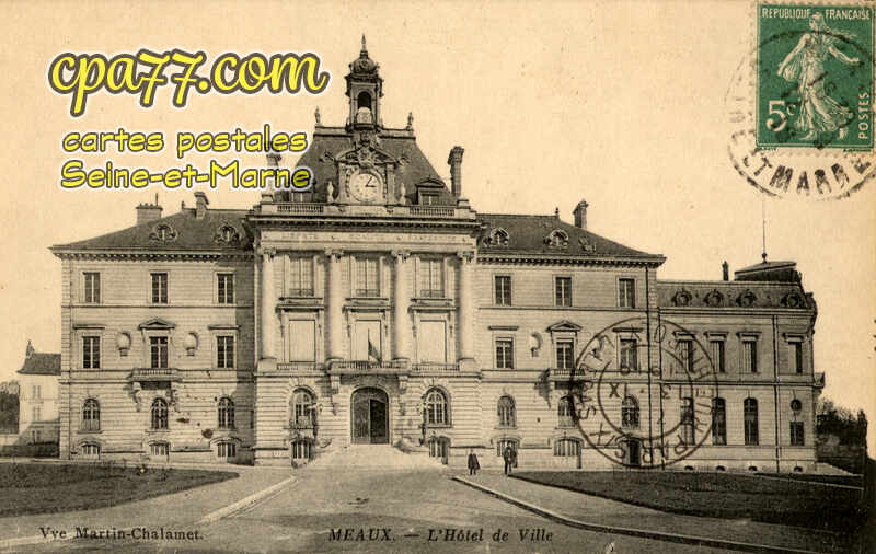 Meaux (Seine-et-Marne) - L&rsquo;Hôtel de Ville
