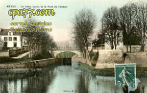 Meaux (Seine-et-Marne) - Le vieux Canal et le Pont de l&rsquo;Octroi