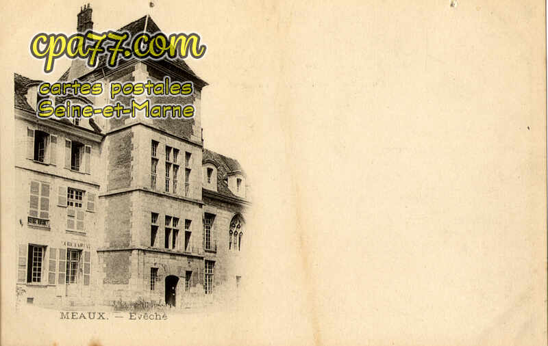 Meaux (Seine-et-Marne) - Evêché