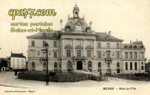 Meaux (Seine-et-Marne) - Hôtel de Ville