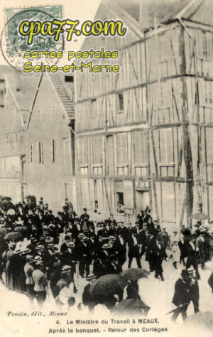 Meaux (Seine-et-Marne) - Le Ministre du travail à Meaux. Après le banquet. Retour des cortèges