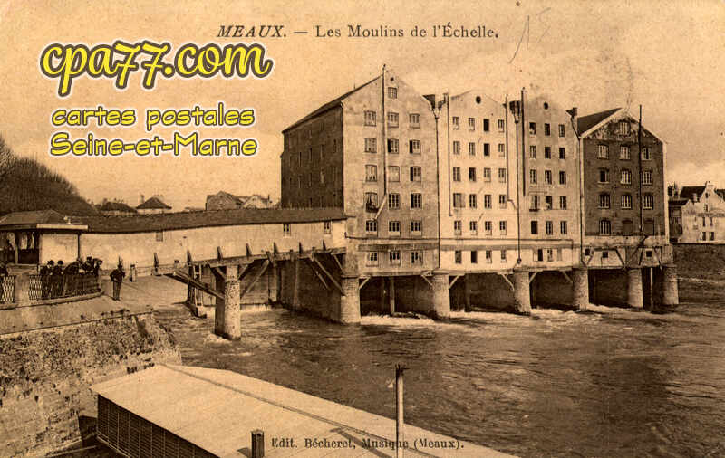 Meaux (Seine-et-Marne) - Les Moulins de l&rsquo;Echelle