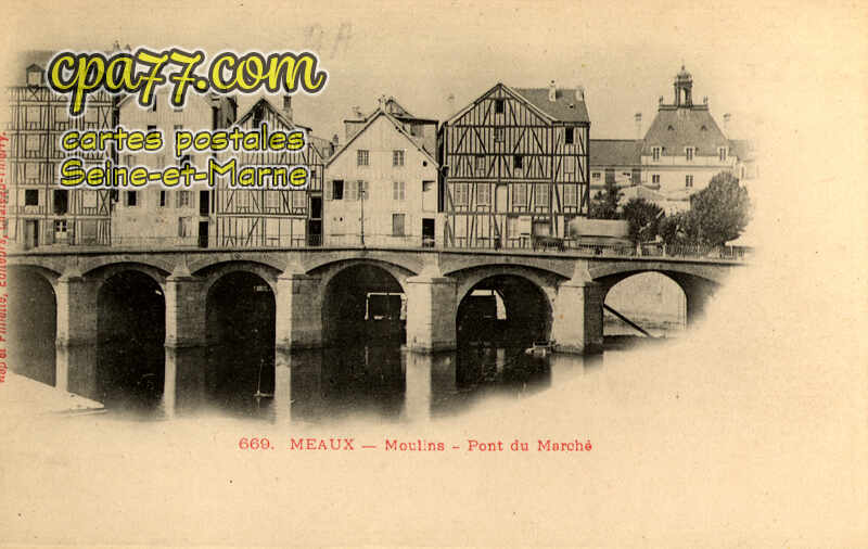 Meaux (Seine-et-Marne) - Moulins – Pont du Marché
