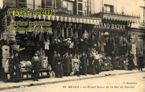 Meaux (Seine-et-Marne) - Le Grand Bazar de la Rue du Marché