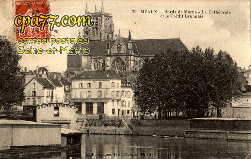 Meaux (Seine-et-Marne) - Bords de Marne – La Cathédrale et le Crédit Lyonnais