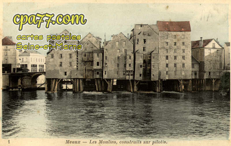 Meaux (Seine-et-Marne) - Les Moulins, construits sur pilotis
