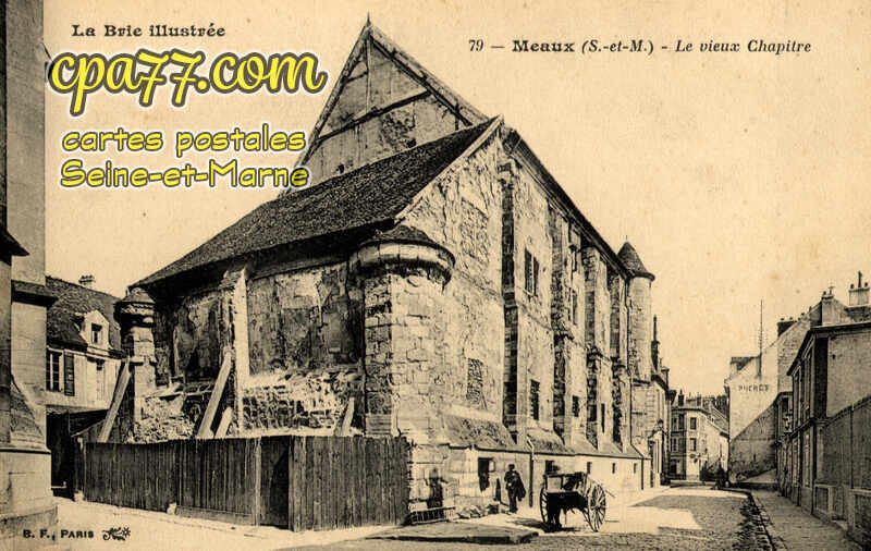Meaux (Seine-et-Marne) - Le Vieux Chapitre